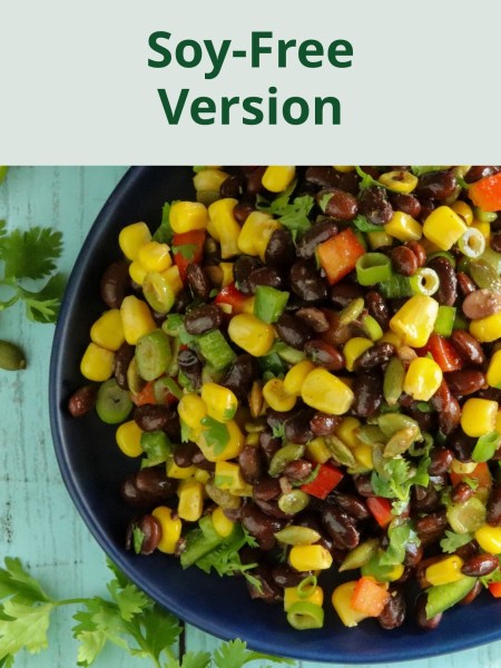 Beans & Corn Two Ways (Soy-Free)